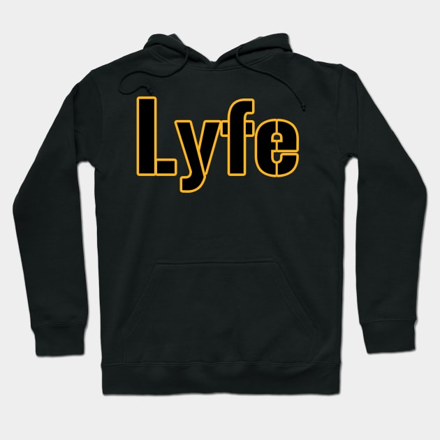 Pittsburgh LYFE! Hoodie by OffesniveLine